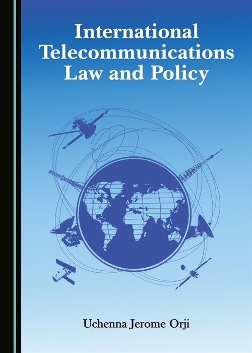 International Telecommunications Law and Policy (Hardcover)