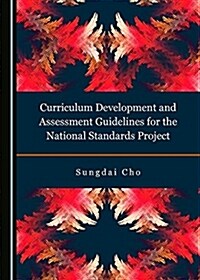 Curriculum Development and Assessment Guidelines for the National Standards Project (Hardcover)