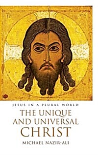 The Unique and Universal Christ (Hardcover)