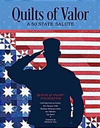 Quilts of Valor: A 50-State Salute (Paperback)
