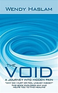 The Void: A Journey Into Hidden Pain (Paperback)