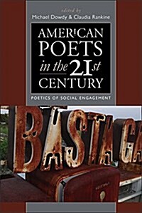 American Poets in the 21st Century: The Poetics of Social Engagement (Paperback)