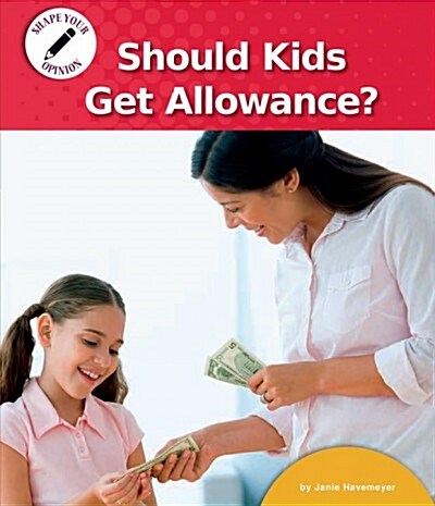 Should Kids Get Allowance? (Hardcover)