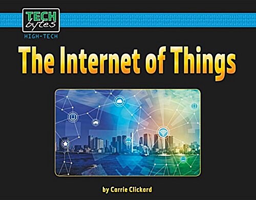 The Internet of Things (Library Binding)