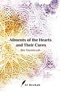 Ailments of the Hearts and Their Cures (Paperback)