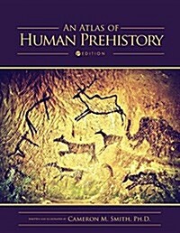 An Atlas of Human Prehistory (Paperback)