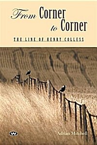 From Corner to Corner: The Line of Henry Colless (Paperback)