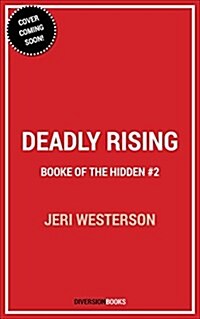 Deadly Rising: A Booke of the Hidden Novel (Paperback)