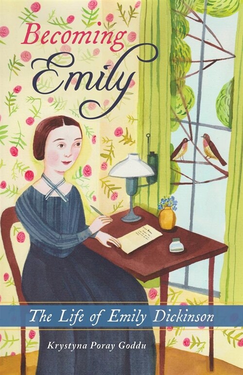 Becoming Emily: The Life of Emily Dickinson (Hardcover)