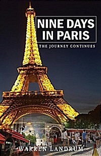 Nine Days in Paris: The Journey Continues (Paperback)