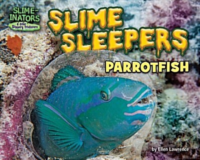 Slime Sleepers: Parrotfish (Library Binding)