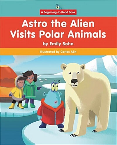 Astro the Alien Visits Polar Animals (Paperback)