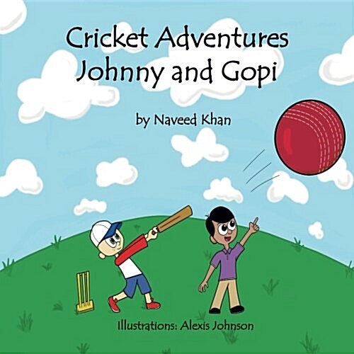 Cricket Adventures Johnny and Gopi (Paperback)