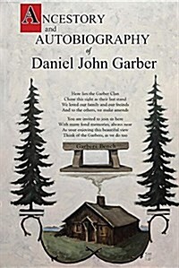 Ancestry and Autobiography of Daniel John Garber (Paperback)
