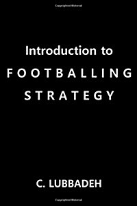 Introduction to Footballing Strategy (Paperback)