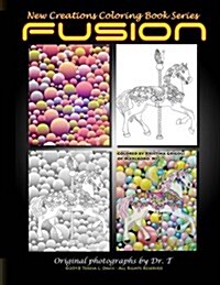 New Creations Coloring Book Series: Fusion (Paperback)
