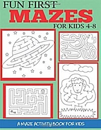 Fun First Mazes for Kids 4-8 (Paperback)