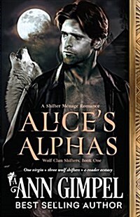 Alices Alphas: Shifter Menage Romance (Paperback)