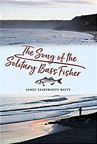 The Song of the Solitary Bass Fisher (Hardcover)