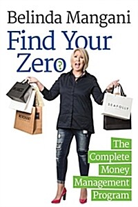 Find Your Zero: The Complete Money Management Program (Paperback)