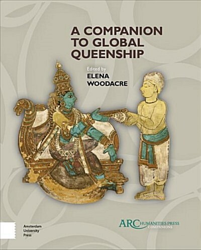 A Companion to Global Queenship (Hardcover)
