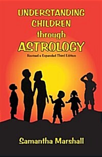 Understanding Children Through Astrology (Paperback)