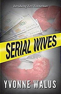 Serial Wives: Introducing Zero Zimmerman (Paperback)