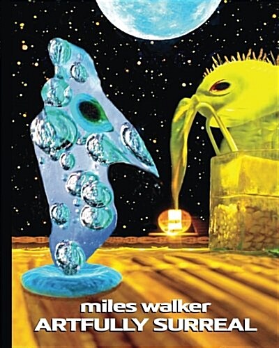 Miles Walker Artfully Surreal (Paperback)