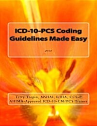 ICD-10-PCs Coding Guidelines Made Easy: 2018 (Paperback)