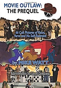 Movie Outlaw: The Prequel (Paperback)