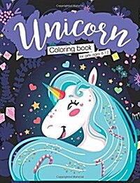 Unicorn Coloring Books for Girls Ages 8-12: 32 Unicorn Cute Cartoon Best Relaxing Great Birthday Gifts for Girls///Coloring Book for Girls (Paperback)