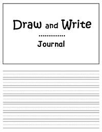 Draw and Write Journal: Diary Stories Writing Lined Diary Notebook with Blank Drawing Boxes, Write and Doodle, Drawing Notepad Book (Paperback)