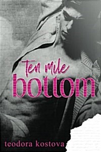 Ten Mile Bottom (Paperback)