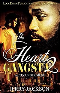 The Heart of a Gangsta 2: A City Under Seige (Paperback)