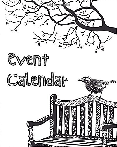 Event Calendar: Perpetual Calendar Record All Your Important Dates Date Keeper Christmas Card List for Birthdays Anniversaries & Celeb (Paperback)