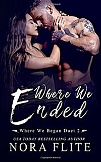 Where We Ended (Where We Began Duet #2) (Paperback)