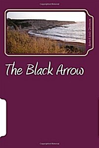 The Black Arrow: A Tale of Two Roses (Paperback)