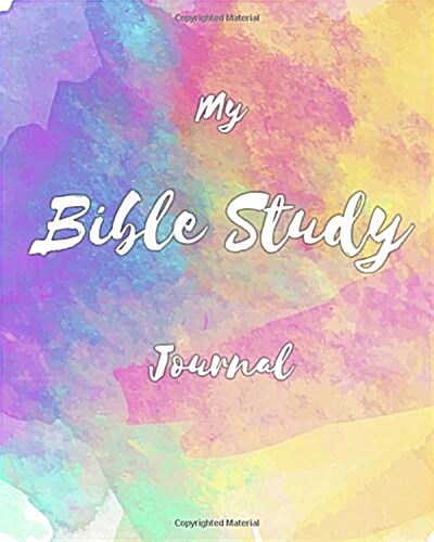 Bible Study Journal: Creative Christian Workbook - A Simple Guide to Journaling Scripture Personal Notebook, Bible Study Workbook (Paperback)