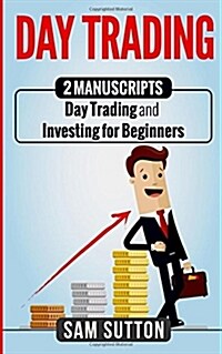 Day Trading: Predict Every Movement in the Stock Market with This Guide (Paperback)