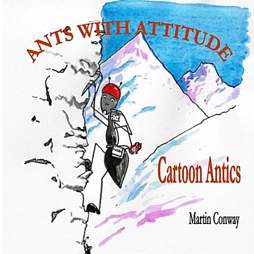 Ants with Attitude: Cartoon Antics (Paperback)