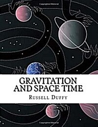 Gravitation and Space Time (Paperback)