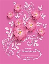 Sketchbook by F Rainbow: Graphic Flowers on the Cover of the Pink Book Cover and Blank Pages, Extra Large (8.5 X 11) Inches, 110 Pages, White P (Paperback)
