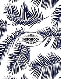 Sketchbook: Blue Coconut Leaves Cover of the White Book Cover2 and Blank Pages, Extra Large (8.5 X 11) Inches, 110 Pages, White Pa (Paperback)