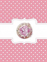 Rose - Pink Polka Dot Composition Notebook: Wide Ruled - 202 Lined Pages, (7.44 X 9.69) (Paperback)