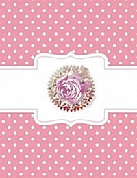 Rose - Pink Polka Dot Composition Notebook: College Ruled - 202 Lined Pages, (7.44 X 9.69) (Paperback)
