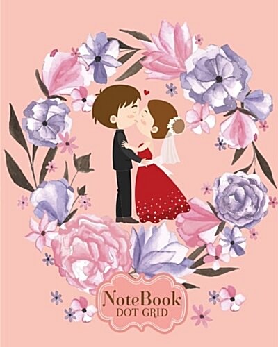 Notebook Dot-Grid: Wedding Valentine Beauty Flowers Cover (Paperback)