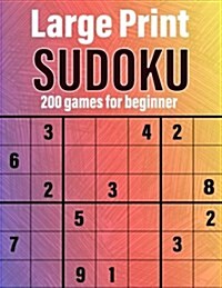 Large Print: Sudoku 200 Games for Beginner (Paperback)