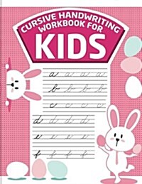 Cursive Handwriting Workbook for Kids: Workbook Cursive, K Workbook Age 5, Cursive Handwriting Workbook for Teens, Workbooks for Preschoolers (Paperback)