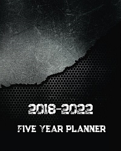 2018 - 2022 Five Year Planner: Monthly Schedule Organizer -Agenda Planner For The Next Five Years, 60 Months Calendar, Appointment Notebook, Monthly (Paperback)