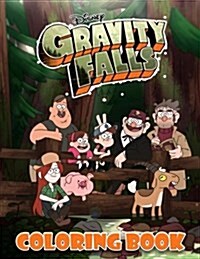 Gravity Falls Coloring Book: Disney, Great Activity Book for Kids and Adults (40 Illustrations) (Paperback)